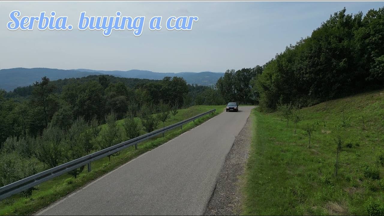 Авто в Сербии. Покупка. Оформление