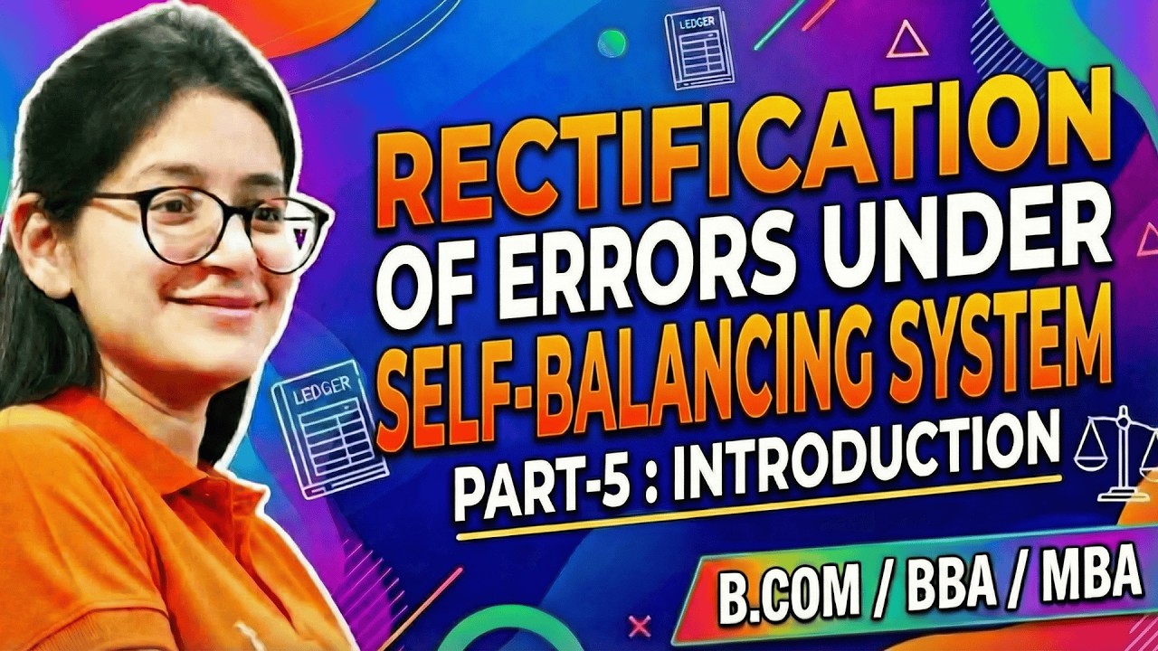 Rectification Of Errors Under Self-Balancing System | Part 5 | Sectional & Self Balancing Of Ledgers