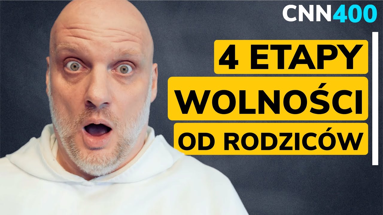 CNN [#400] 4 etapy wolności od rodziców