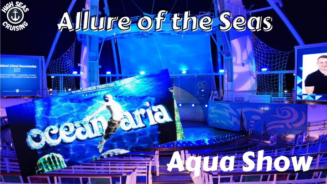 Allure of the Seas - Oceanaria Aqua Show