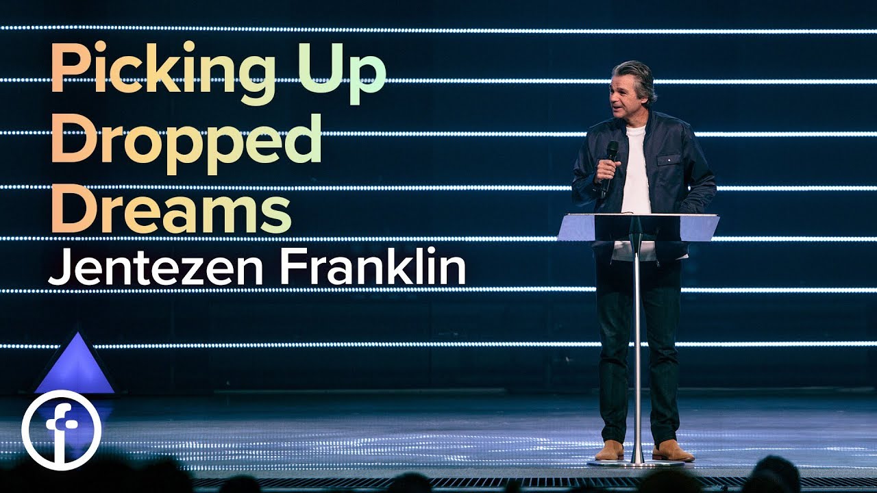 Picking Up Dropped Dreams | Pastor Jentezen Franklin