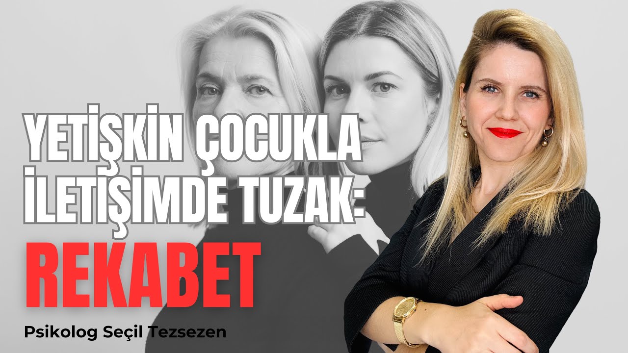 Yetişkin Çocukla İletişimde Tuzak: Rekabet