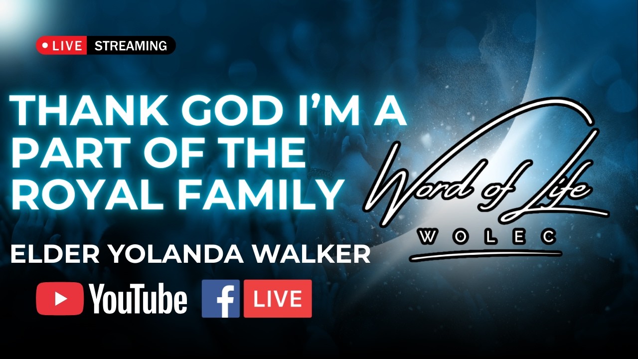 Thank God I’m A Part Of The Royal Family//Elder Yolanda Walker/ Empowerment Youth Service
