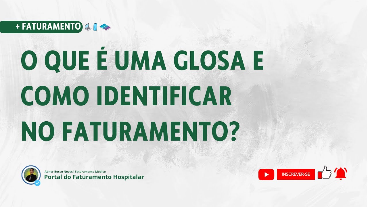 o que é uma glosa e como identificar no faturamento? | Portal do Faturamento Hospitalar
