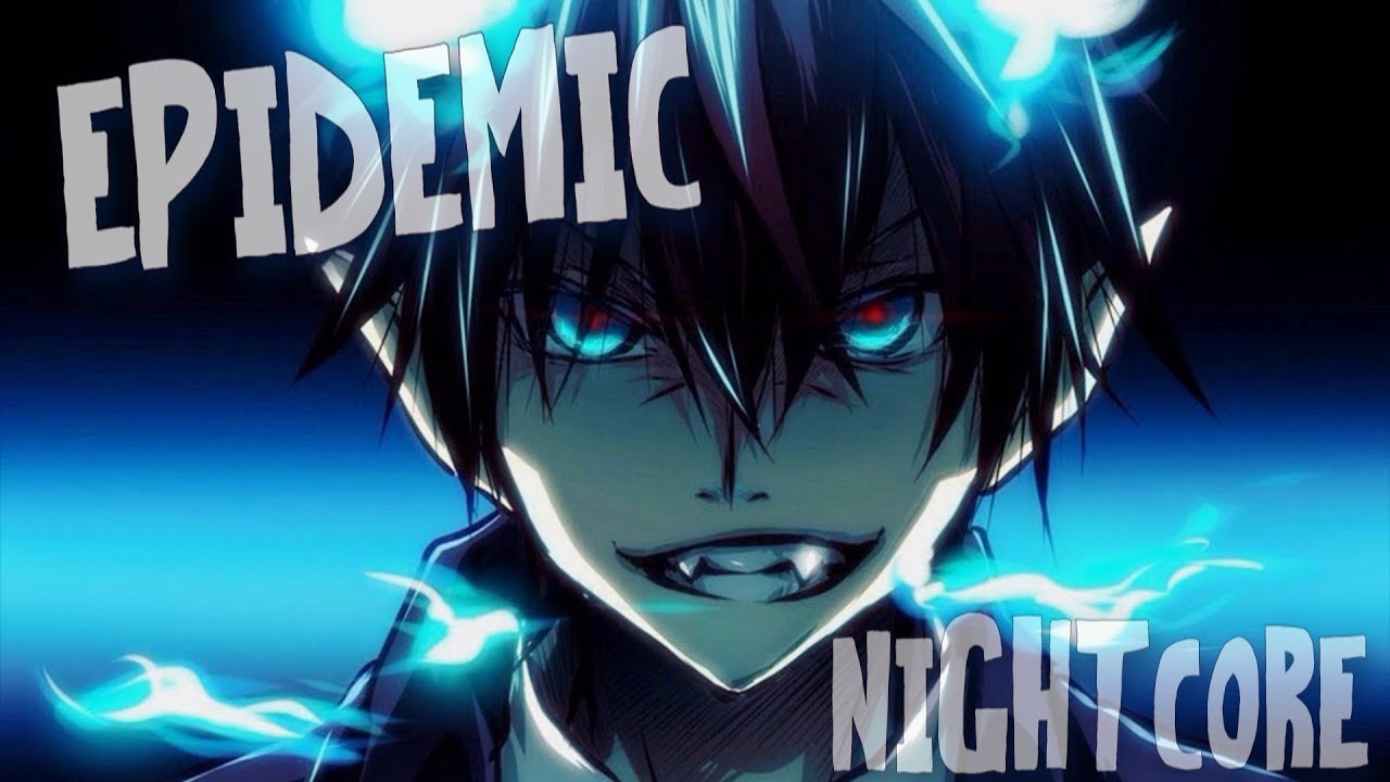 Nightcore - Epidemic