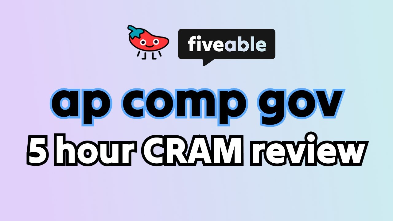AP Comparative Government &ndash; 5 hour CRAM review all units