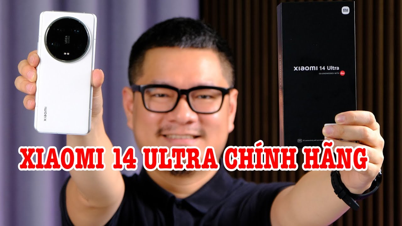 Mở hộp Xiaomi 14 Ultra CHÍNH HÃNG: ĐÂY LÀ NHỮNG ĐIỂM KHÁC BIỆT!