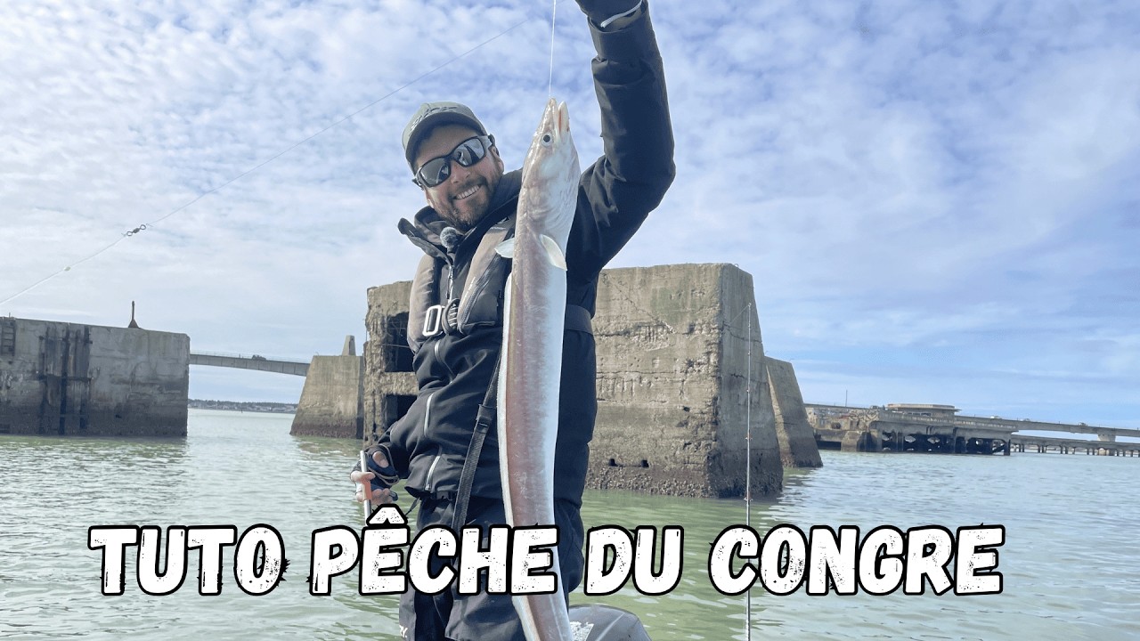 Tuto P&ecirc;che du Congre