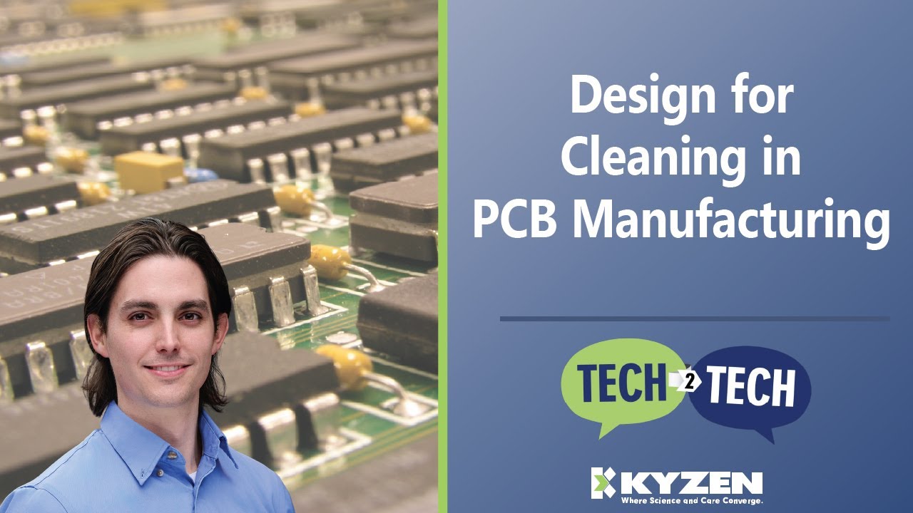 Design for Cleaning in PCB Manufacturing - Tech 2 Tech