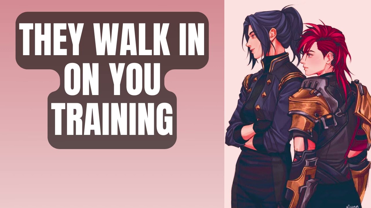 They walk in on you training - CaitVi x Listener  Arcane ASMR