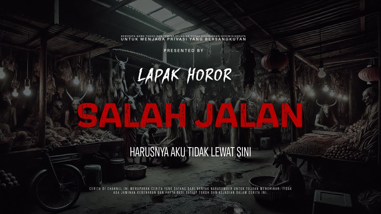 SALAH JALAN - HARUSNYA AKU TIDAK LEWAT SINI | EP328 Lapak Horor
