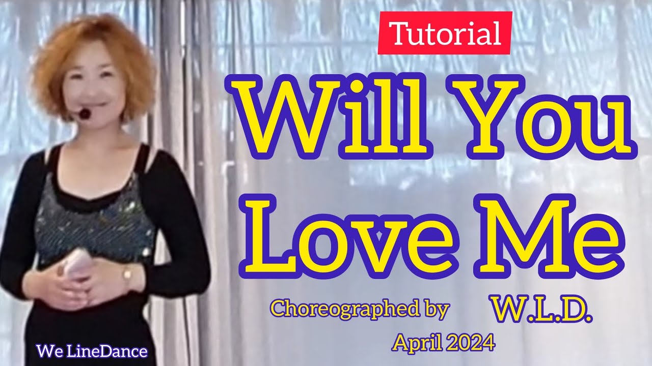 Tutorial : Will You Love Me linedance