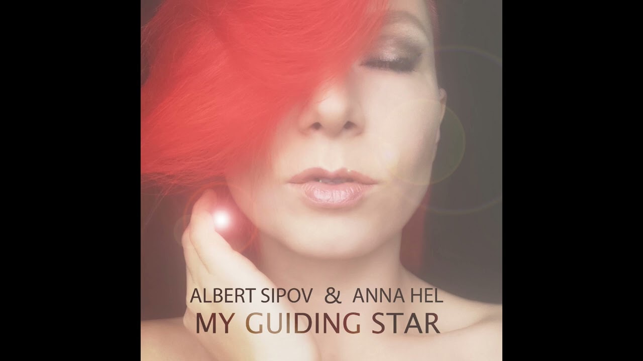 Albert Sipov & @annahel4427 - My Guiding Star (Extended Mix) [Uplifting Vocal Trance]