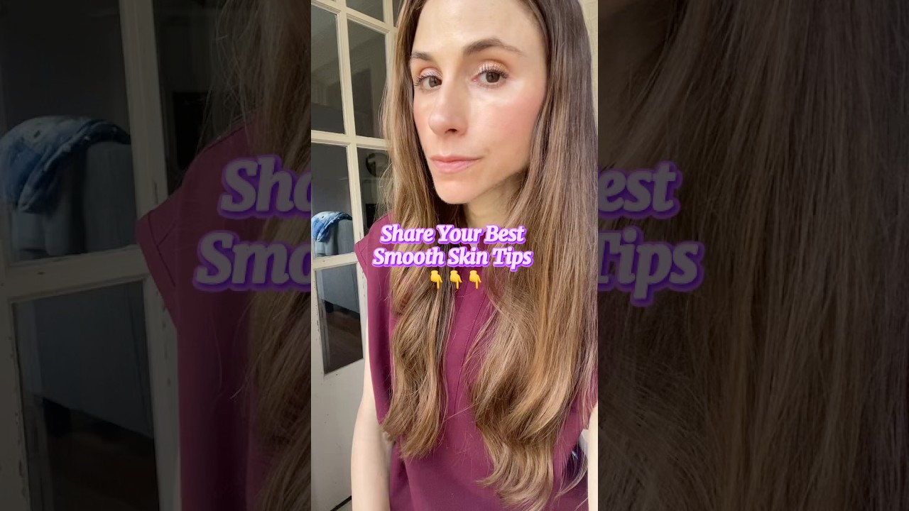 Derm Tips For Smooth Skin #dermatologistadvice