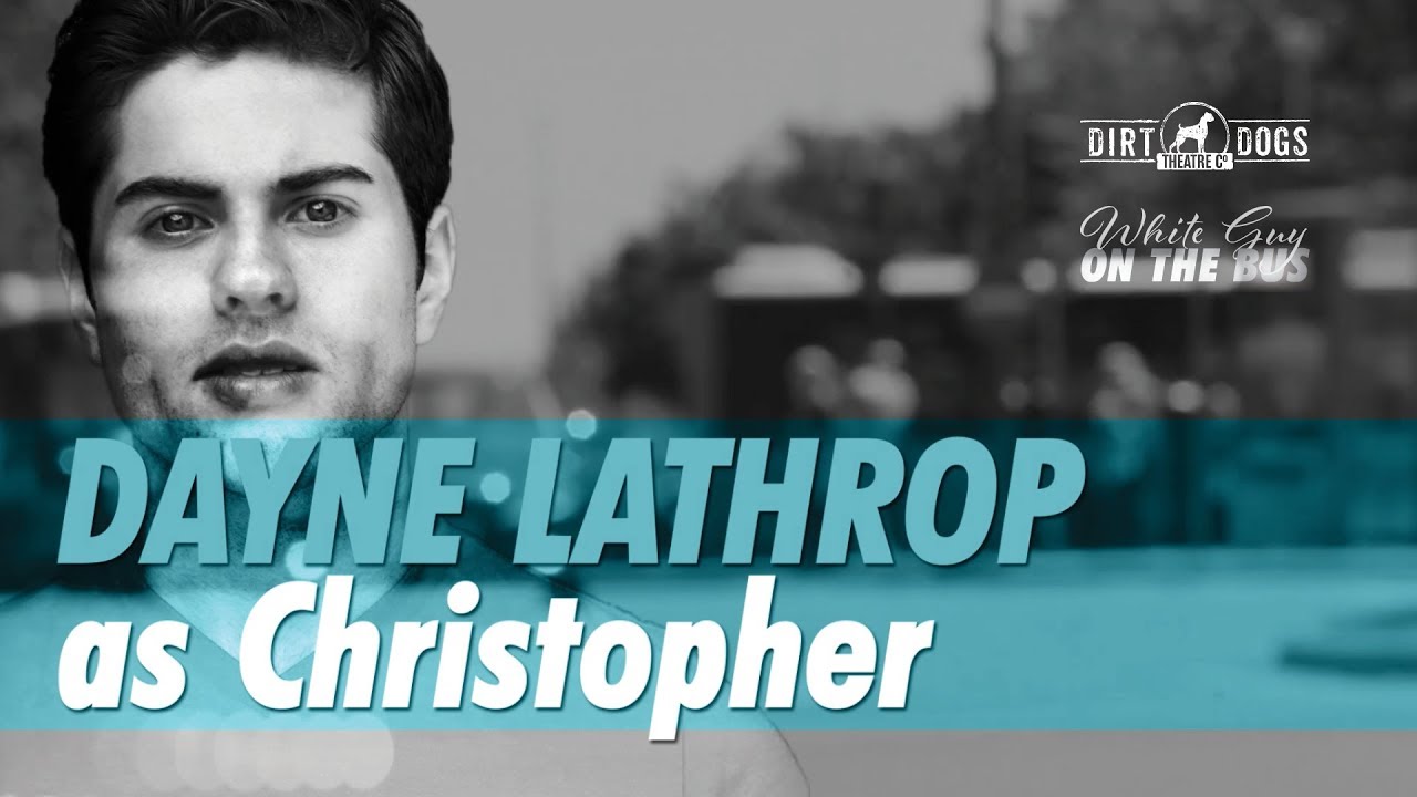 White Guy on the Bus: Meet The Cast - Dayne Lathrop