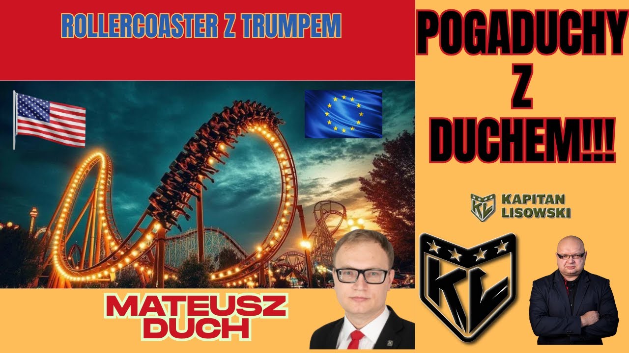 Pogaduchy z Duchem. Rollercoaster z Trumpem. Mateusz Duch & Kapitan Lisowski