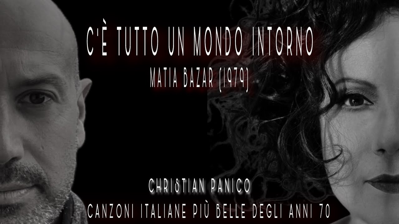 C’È TUTTO UN MONDO INTORNO - LA PIÙ DIFFICILE CANZONE PER DONNA #matiabazar