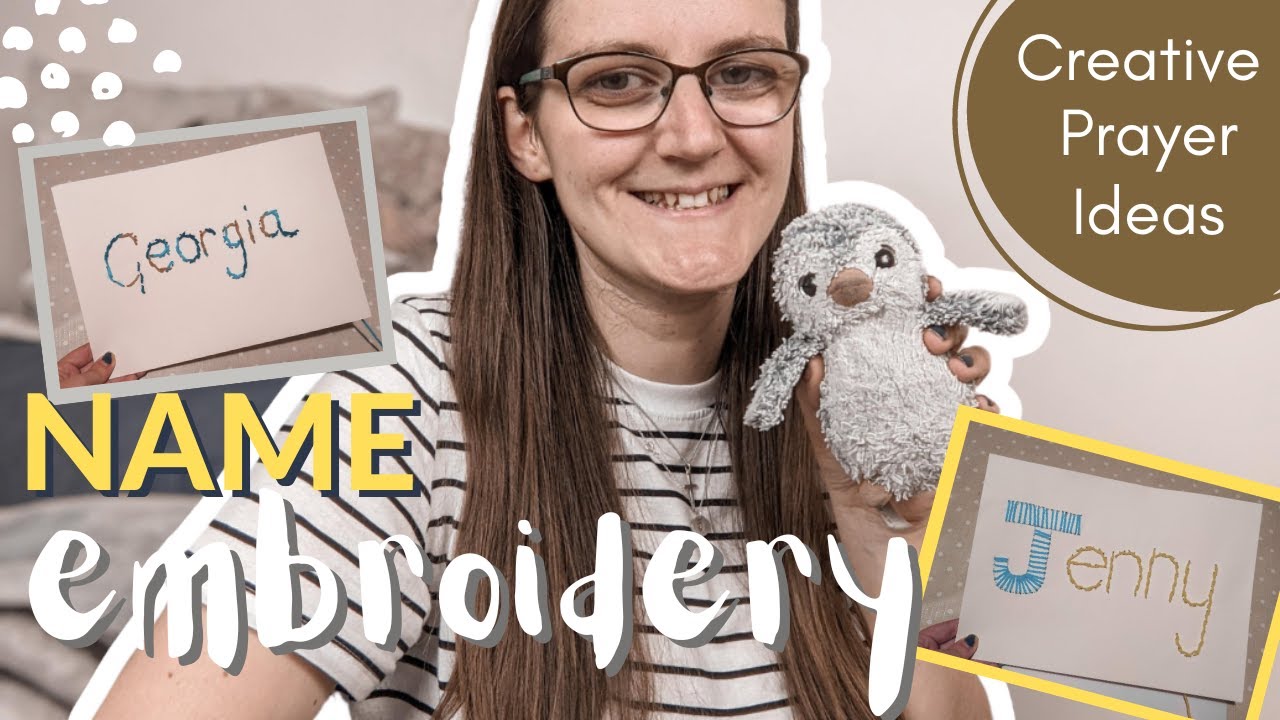 Name Embroidery - A crafty prayer idea!