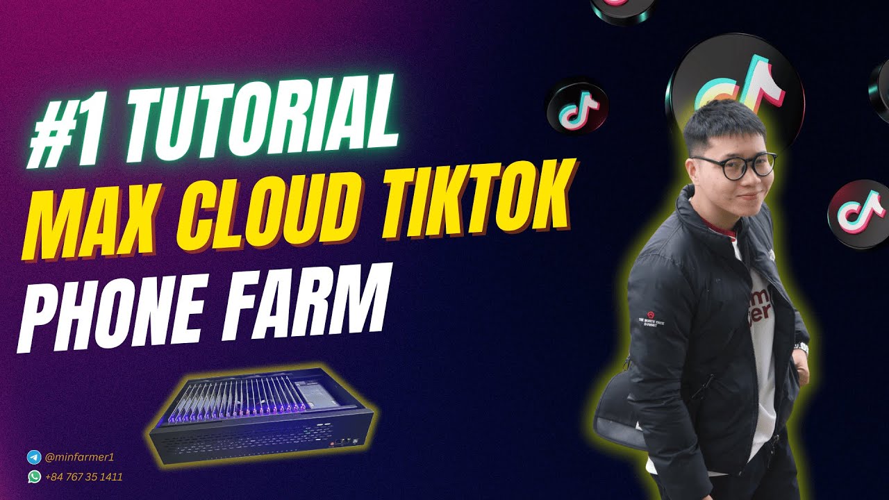 #1 Max Cloud Tiktok - Automation Phone Farm Tiktok Tutorial, Review Dashboard & Setting