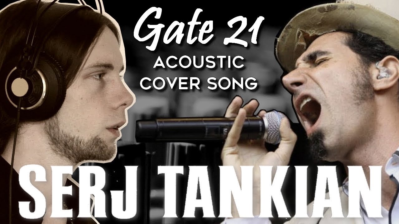 Gate 21 - Goodbye (Serj Tankian cover) - Prevalizer feat. Florian Grazina
