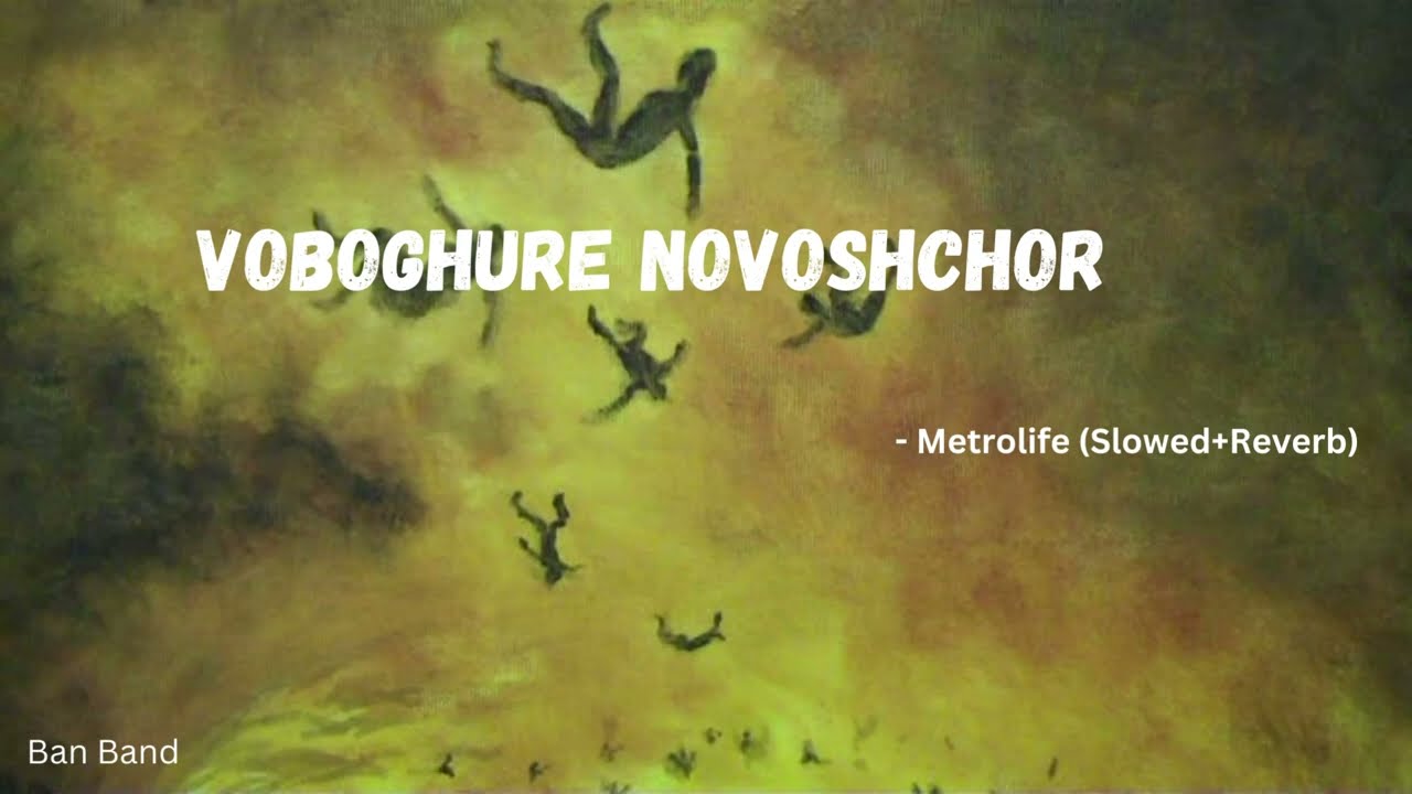 Voboghure Novoshchor   Metrolife [ Slowed+Reverb ]
