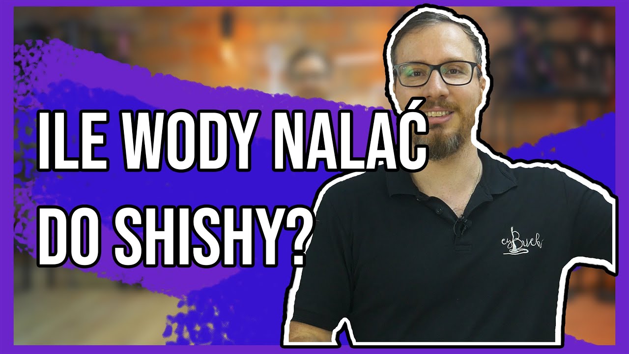 Ile wody nalać do shishy?  | cybuchshisha.pl |
