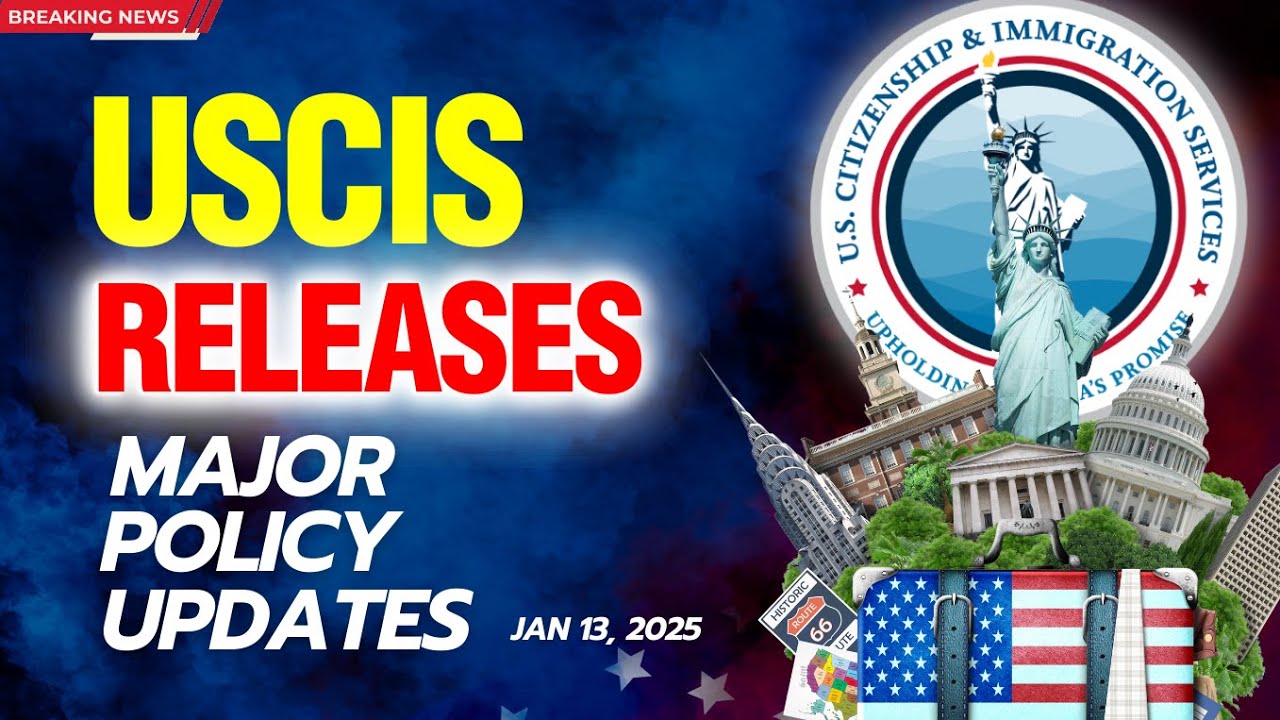 BIG NEWS: USCIS RELEASES MAJOR POLICY UPDATES FOR 2025&mdash;Green Card, H1-B, I-129 - Trump's 2025