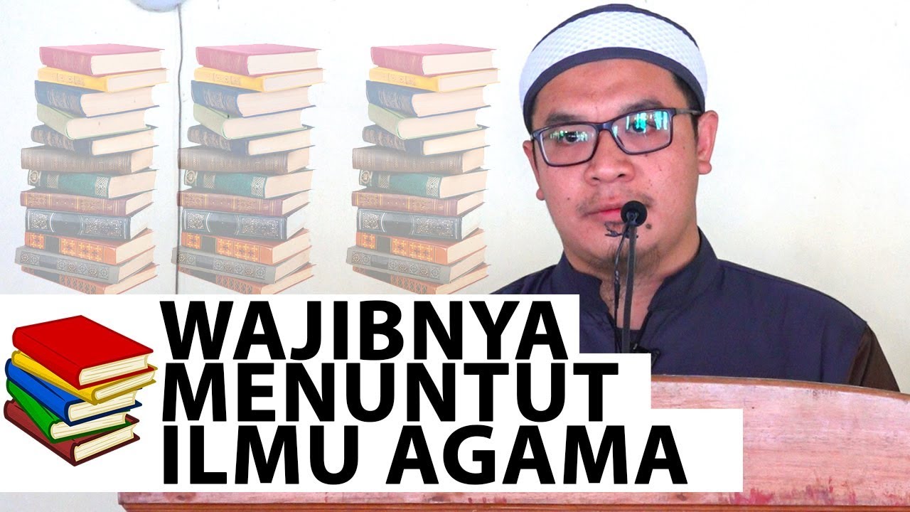 WAJIBNYA MENUNTU ILMU AGAMA | USTADZ ZAINUL ARIFIN LC.
