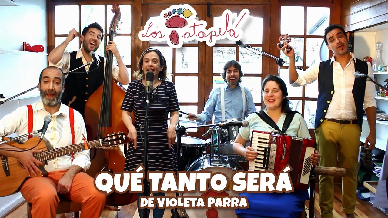 Los Patapelá - Qué Tanto Será (homenaje a Violeta Parra)