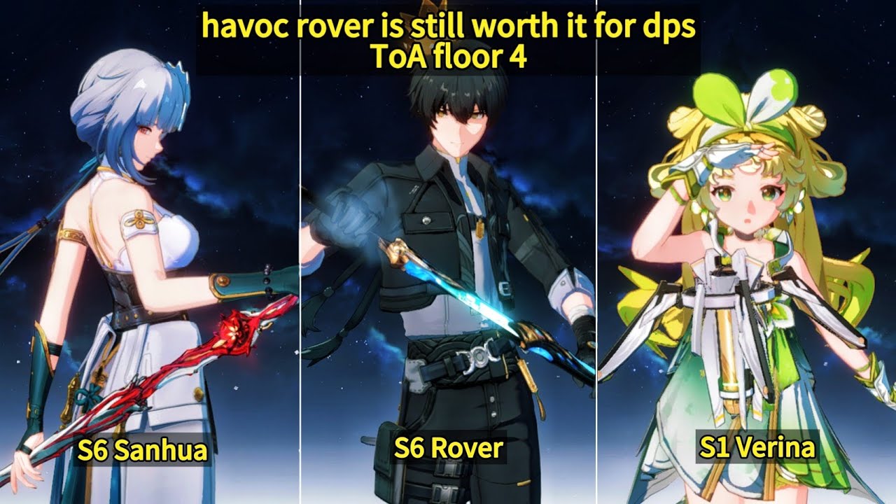 [New Toa]Havoc rover still worth,clear floor 4 ToA|Havoc rover,sanhua,verina|wuthering waves