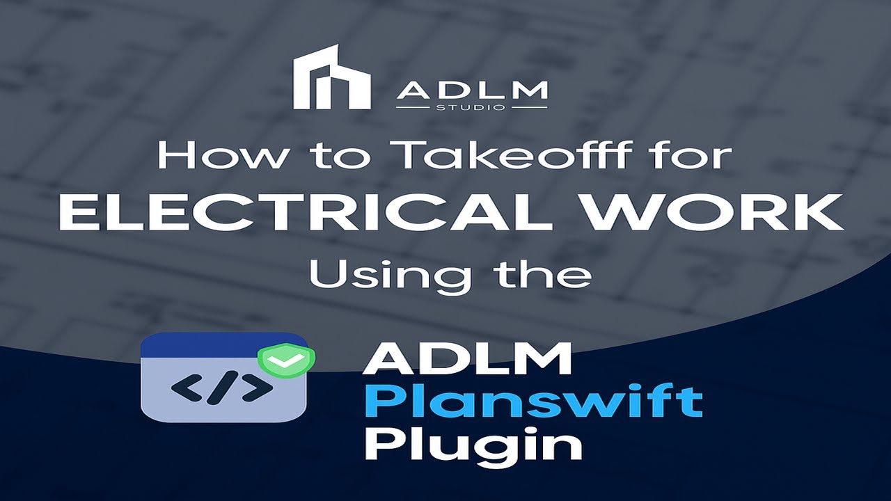 Unlock Efficient Electrical Quantity Takeoffs with the ADLM Plugin