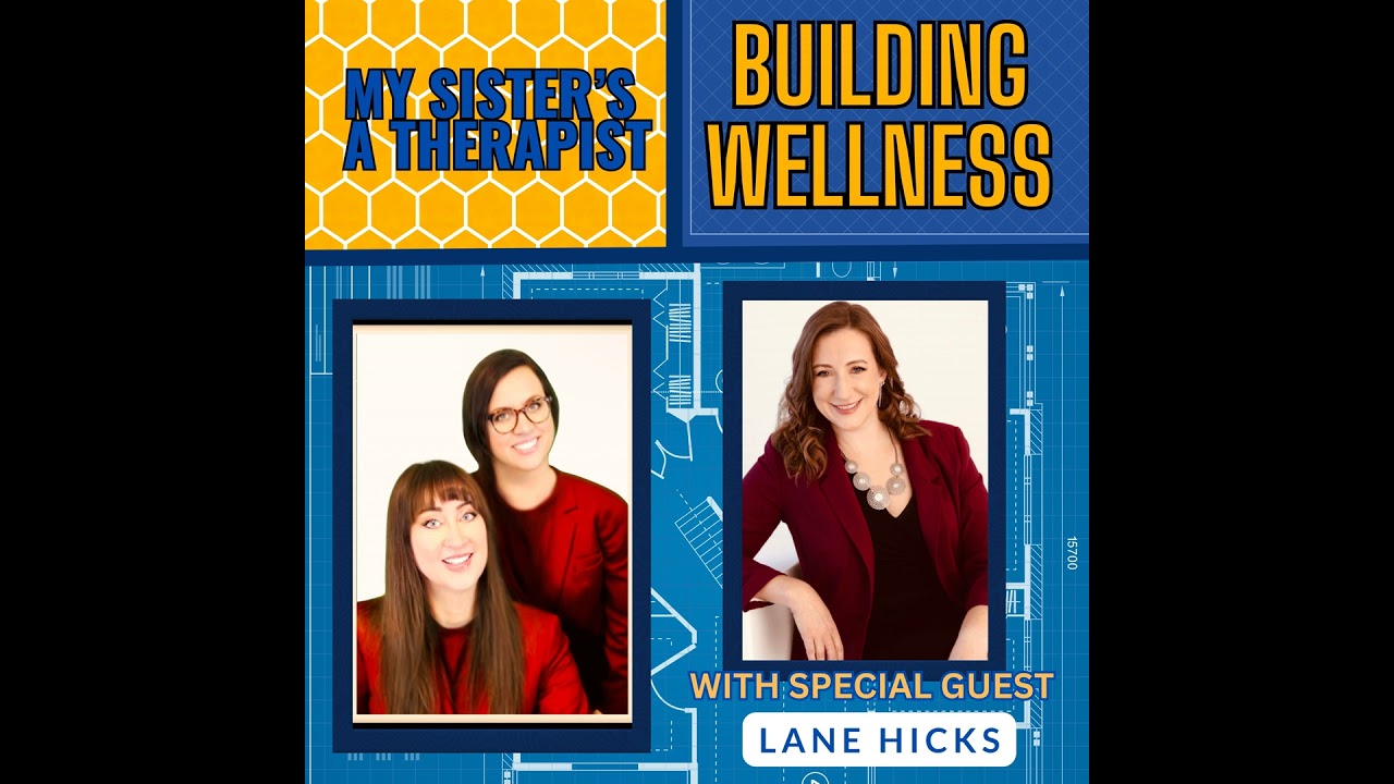 Building Wellness, with Special Guest Lane Hicks
