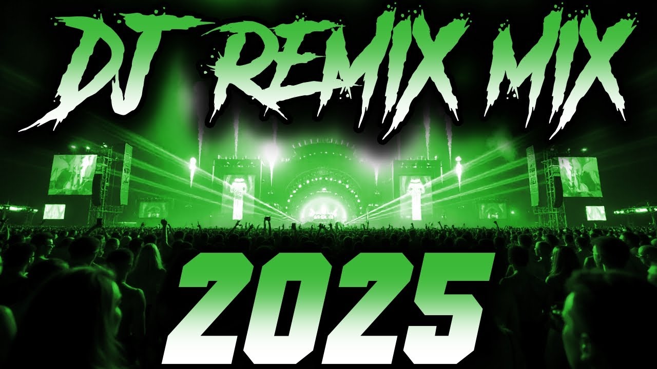 DJ Music Mix 2025 - Party Club Dance 2025 | Best Remixes Of Popular Songs 2025 MEGAMIX