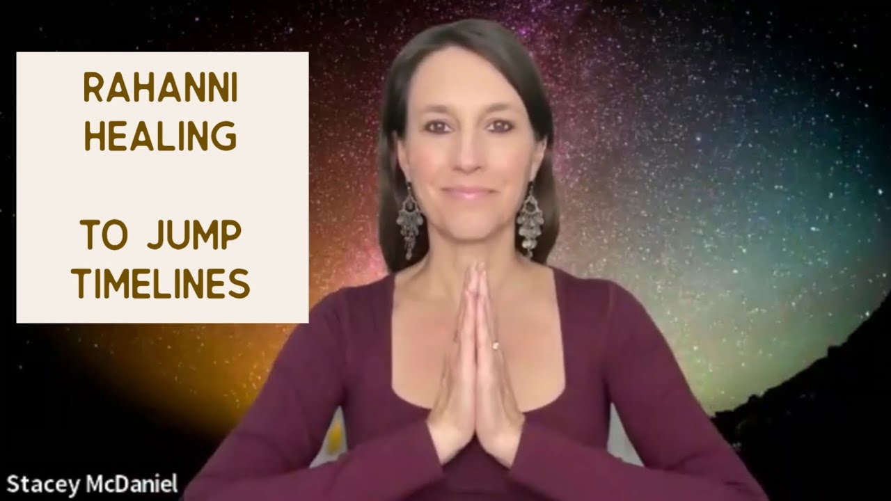 Rahanni Healing to Jump Timelines - Energy Healing Session