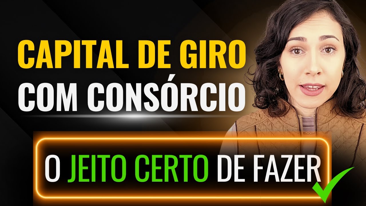 Como alavancar capital de Giro com cons&oacute;rcio | Descubra a verdade!