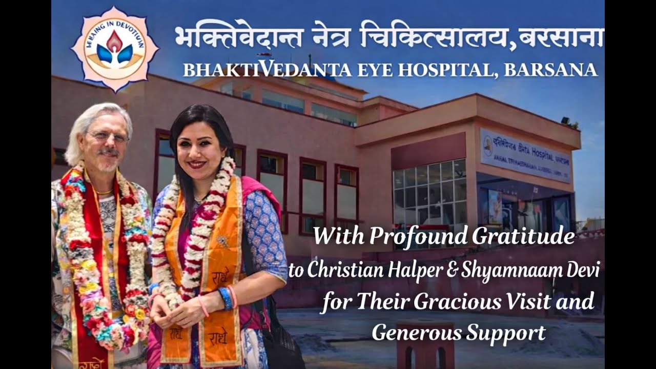 Christian Halper & Shyamnaam Devi&rsquo;s Gracious Visit | Bhaktivedanta Eye Hospital, Barsana