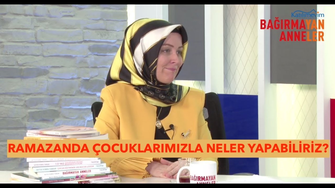 RAMAZAN’DA ÇOCUKLARIMIZLA NELER YAPABİLİRİZ? - 2. BÖLÜM-ÇOCUKLARA ÖZEL ALAN  | Hatice Kübra Tongar