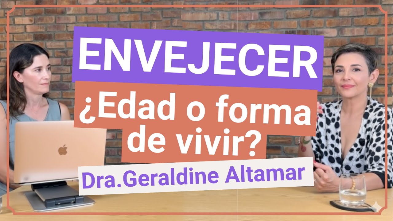 Cómo envejecer con salud y mantener tus huesos fuertes | Dra. Geraldine Altamar