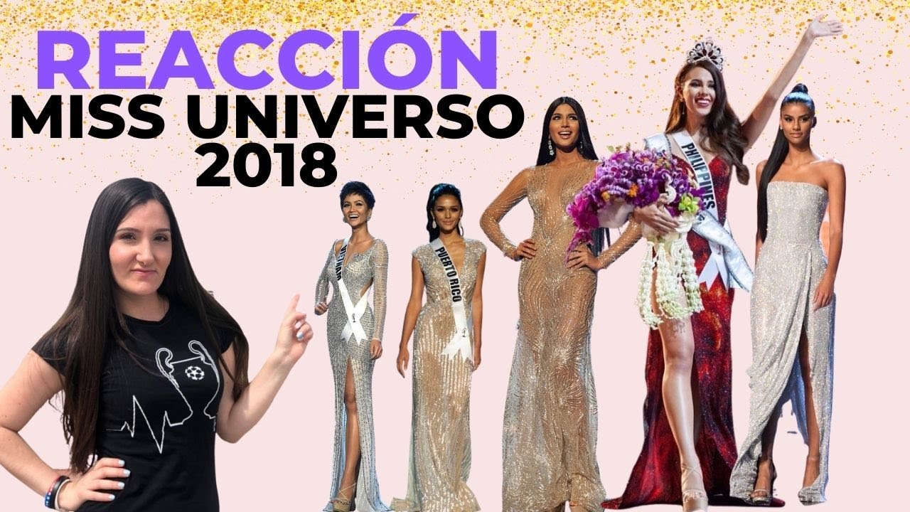 REACCIÓN MISS UNIVERSO 2018...