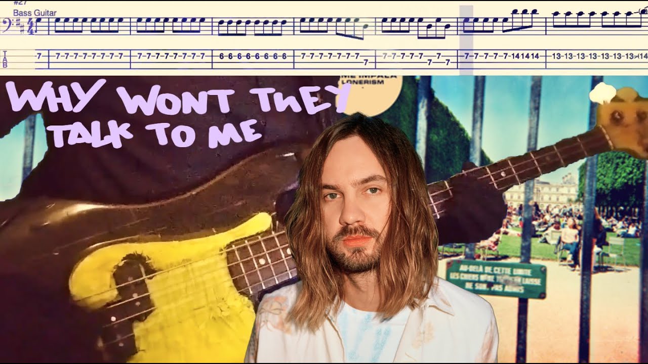 Why Won't They Talk To Me Bass tabs Tame Impala