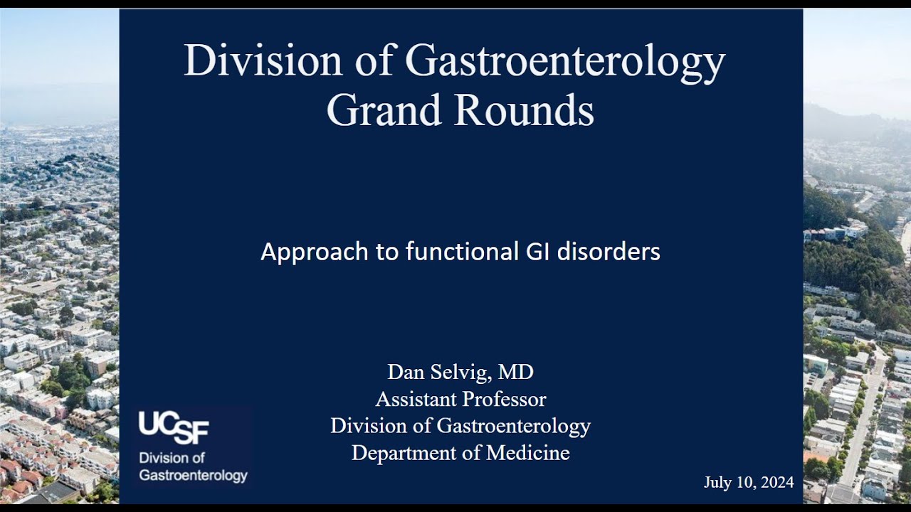 Approach to functional GI disorders - Dr. Dan Selvig, MD