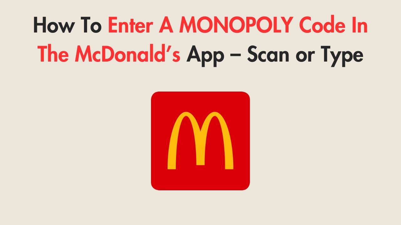 How To Enter A MONOPOLY Code In The McDonald&rsquo;s App &ndash; Scan or Type
