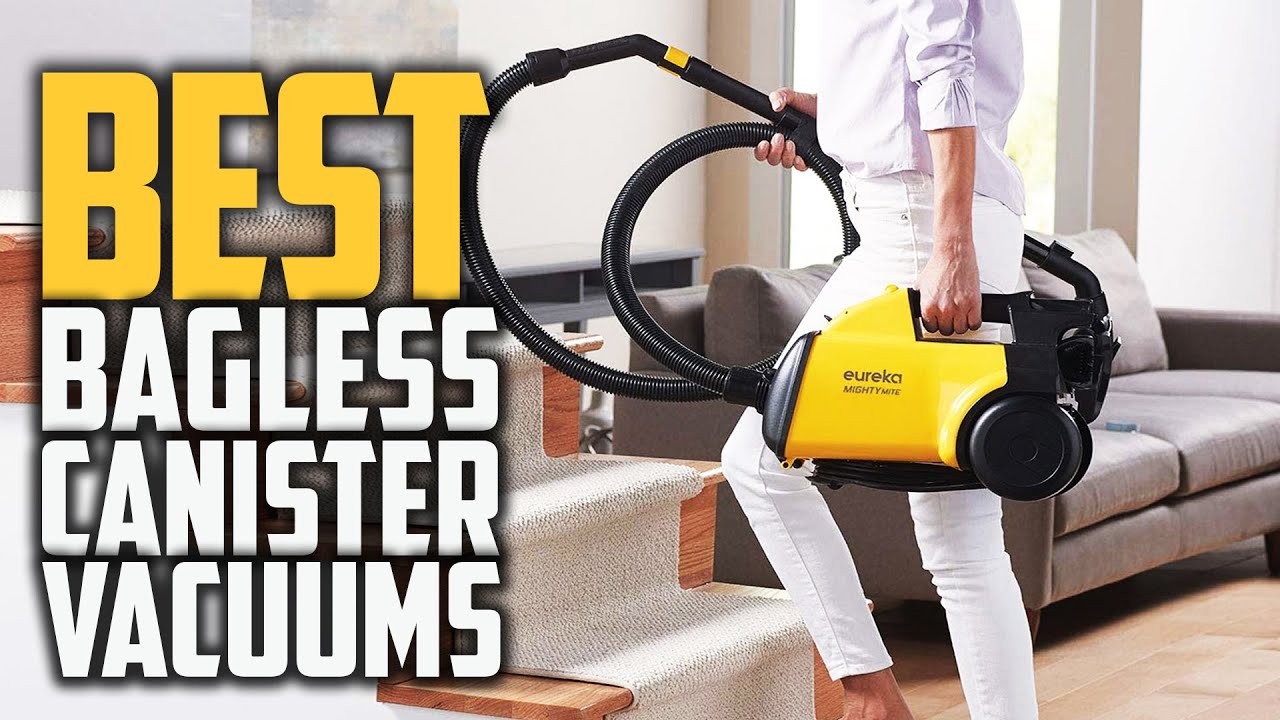 Top 7 Best Bagless Canister Vacuums [Review in 2022] for Hardwood Floors, Wood Floors & Tile Floors