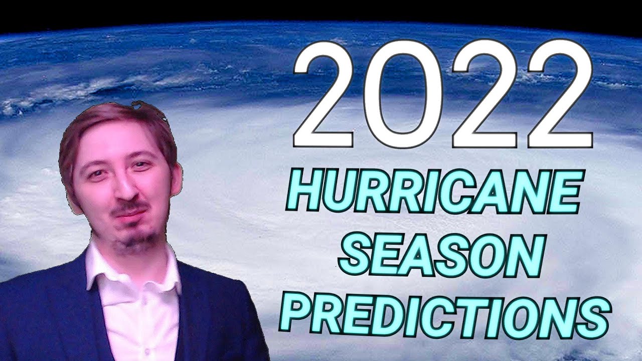 2022 Hurricane Season Predictions - April Update