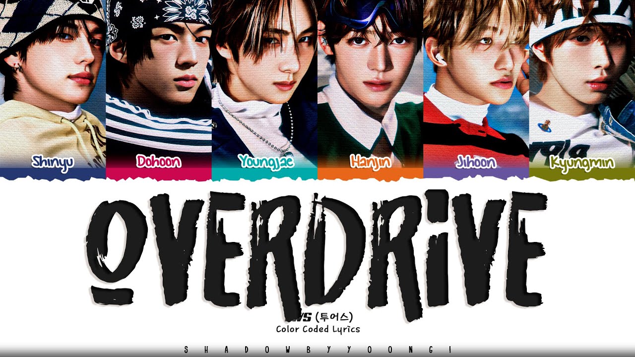 TWS 'OVERDRIVE' Lyrics (투어스 OVERDRIVE 가사) [Color Coded Han_Rom_Eng] | ShadowByYoongi