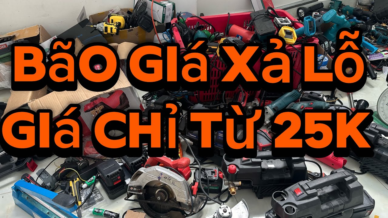 Thanh lý lô đồ cũ lộn xộn 25k kéo nhật, pin 20cell, máy hàn, mài pin, máy laze, rửa xe, máy khoan