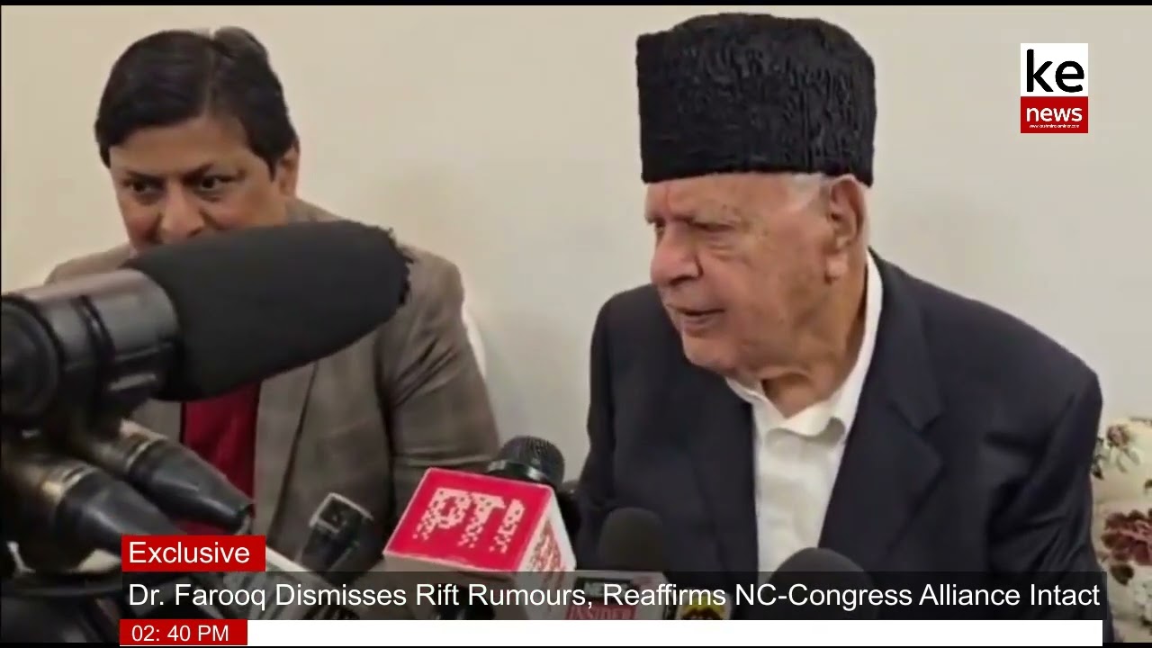 Dr. Farooq Abdullah Dismisses Rift Rumours, Reaffirms NC-Congress Alliance Intact