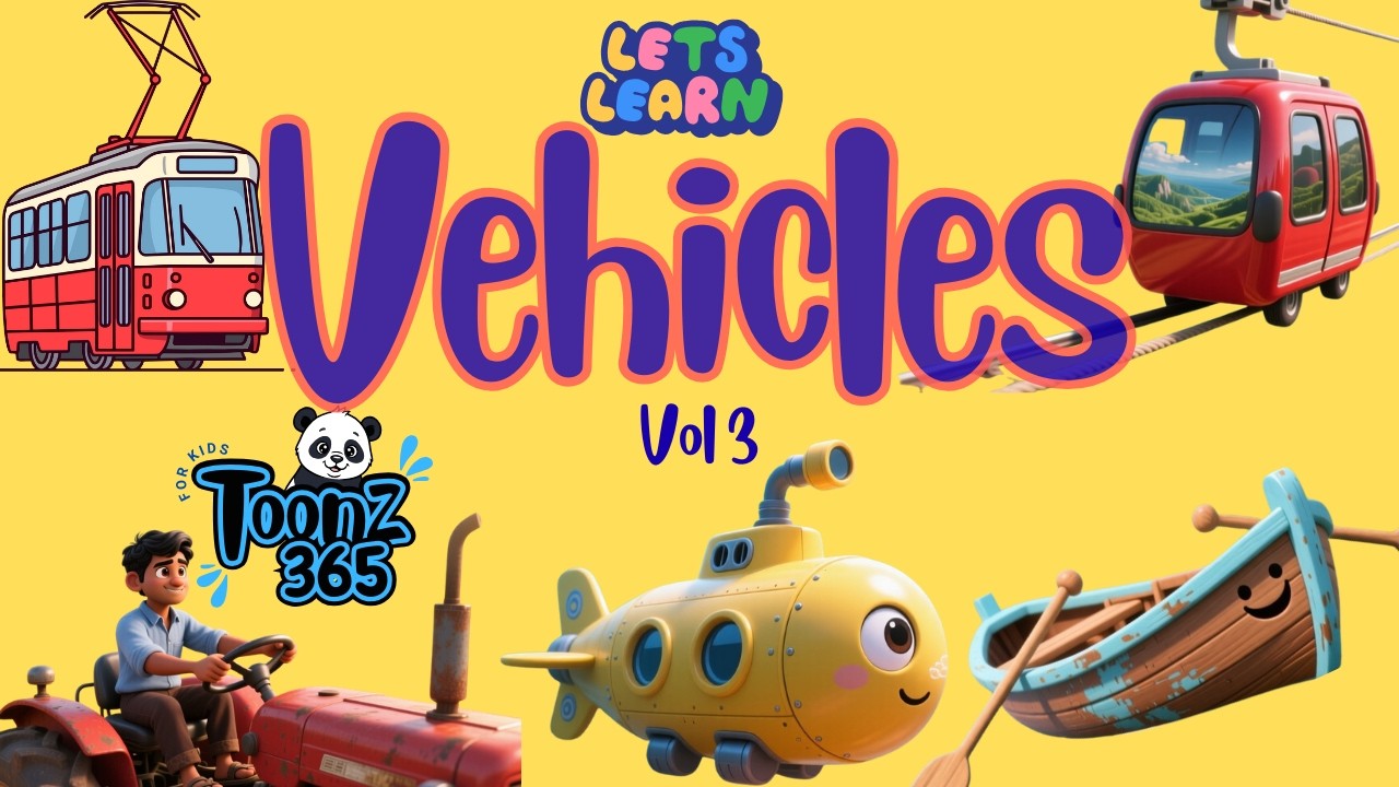 Vehicles song for kids| Learn about Vehicles | Rope Car, Row Boat.. | Sing along for kids volume 3