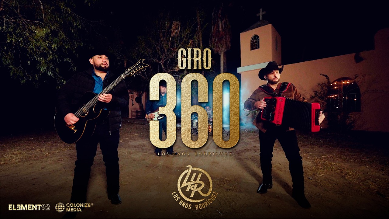 Los Hnos. Rodriguez - Giro 360 (Video Oficial)