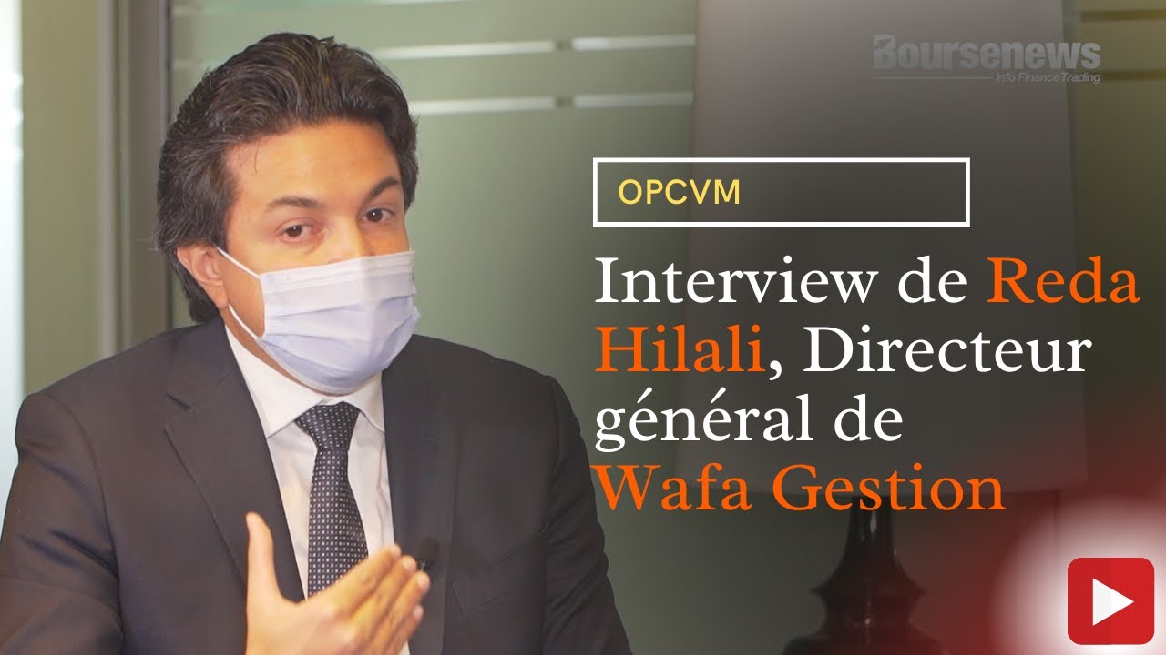 📊 OPCVM: les enseignements de l'année 2020 avec Reda HILALI, directeur général de WAFA GESTION